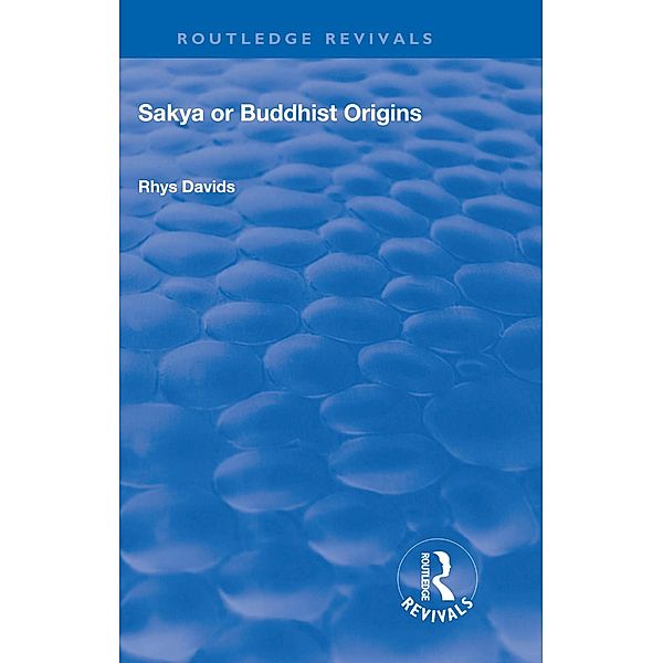 Revival: Sakya or Buddhist Origins (1931), Rhys Davids Caroline