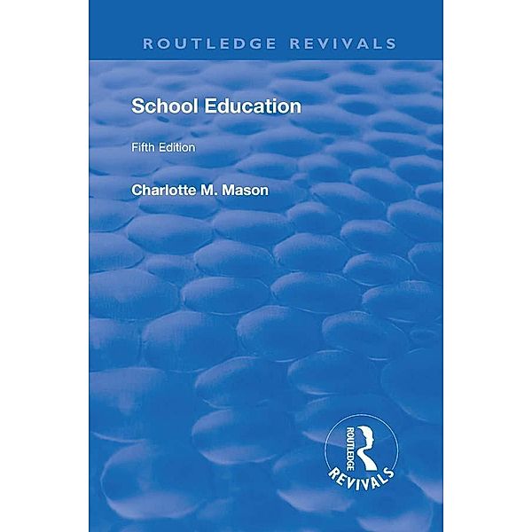 Revival: School Education (1929), Mason M. Charlotte