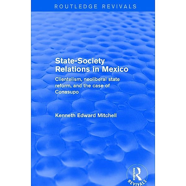 Revival: State-Society Relations in Mexico (2001), Kenneth Edward Mitchell