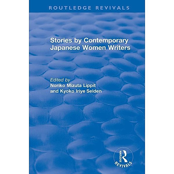 Revival: Stories by Contemporary Japanese Women Writers (1983), Noriko Mizuta Lippit, Kyoko Iriye Selden