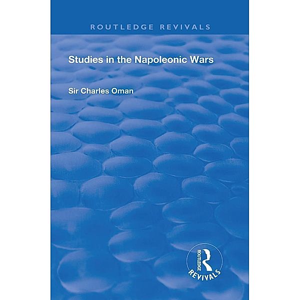 Revival: Studies in the Napoleonic Wars (1929), Charles Oman