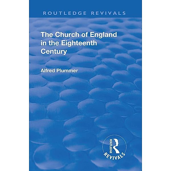 Revival: The Church of England in the Eighteenth Century (1910), Plummer Alfred