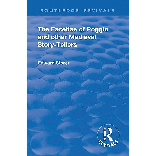 Revival: The Facetiae of Poggio and Other Medieval Story-tellers (1928), Bracciolini