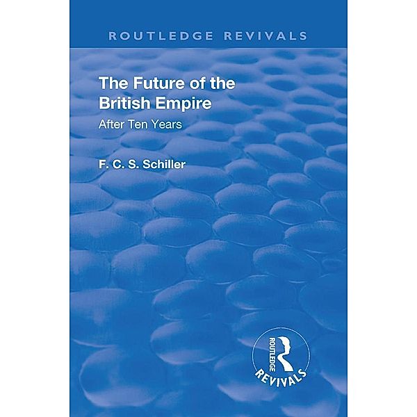 Revival: The Future of the British Empire (1936), Ferdinand Canning Scott Schiller