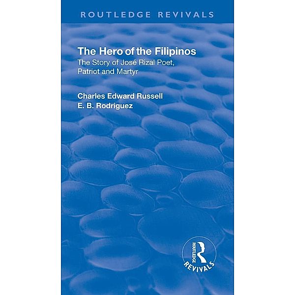 Revival: The Hero of the Filipinos (1924), Charles Edward Russell, E. B. Rodriguez
