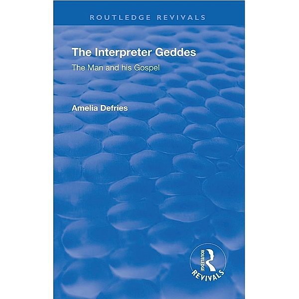 Revival: The Interpreter Geddes (1928), Amelia Defries