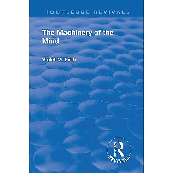 Revival: The Machinery of the Mind (1922), Violet Mary Firth