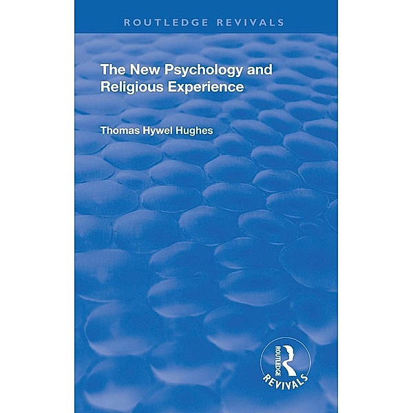 Revival: The New Psychology and Religious Experience (1933), Thomas Hywel Hughes