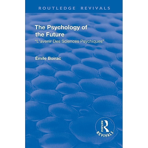 Revival: The Psychology of the Future (1918), Émile Boirac