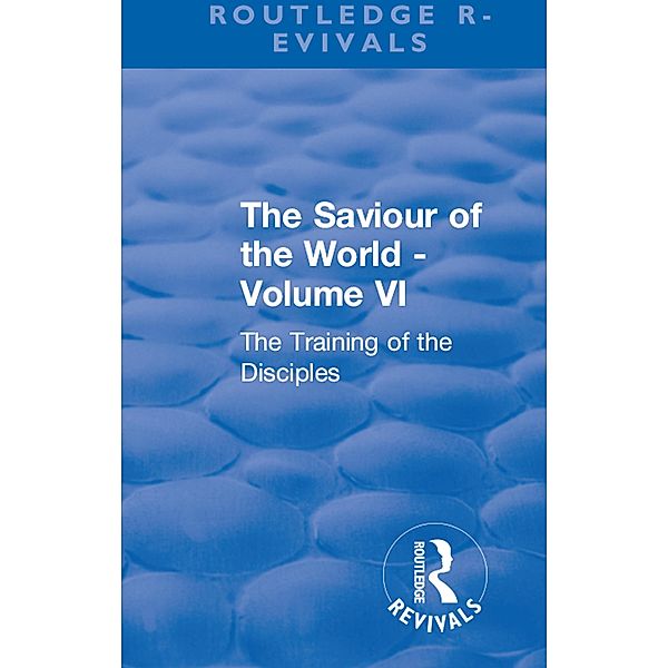 Revival: The Saviour of the World - Volume VI (1914), Charlotte M. Mason