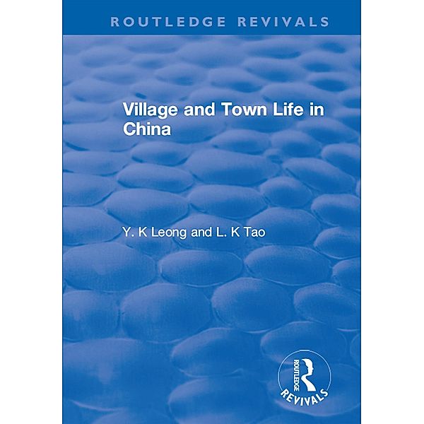 Revival: Village and Town Life in China (1915), Y. K Leong, L. K Tao