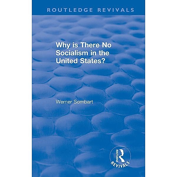 Revival: Why is there no Socialism in the United States? (1976), W. Sombart