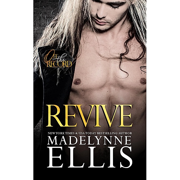 Revive (Off the Record, #4) / Off the Record, Madelynne Ellis