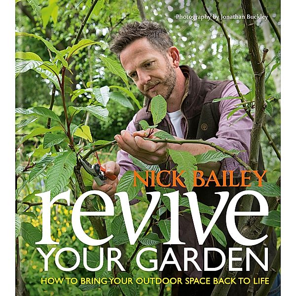 Revive your Garden, Nick Bailey