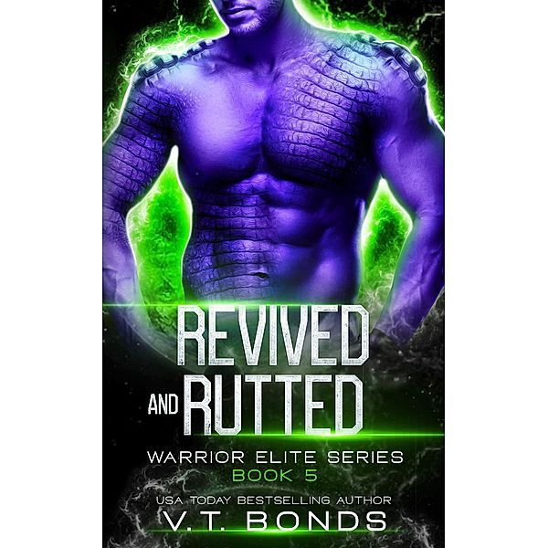 Revived and Rutted (Warrior Elite Series, #5) / Warrior Elite Series, V. T. Bonds