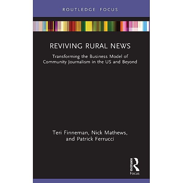 Reviving Rural News, Teri Finneman, Nick Mathews, Patrick Ferrucci