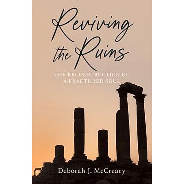 Reviving the Ruins, Deborah J. McCreary