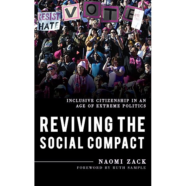 Reviving the Social Compact / Explorations in Contemporary Social-Political Philosophy Bd.2, Naomi Zack