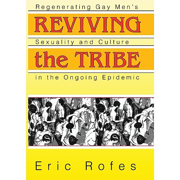 Reviving the Tribe, Eric Rofes
