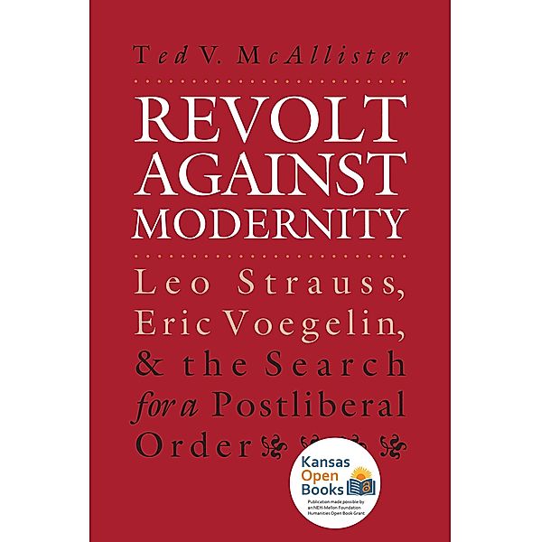 Revolt Against Modernity, Ted V. McAllister