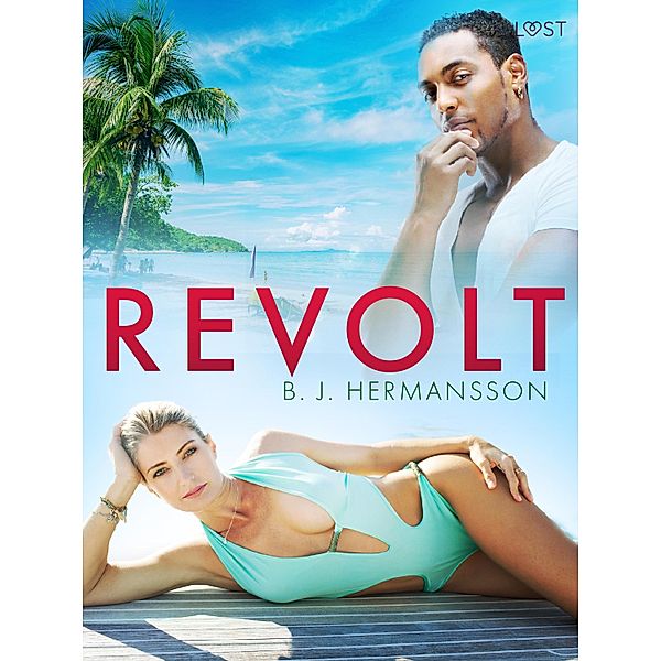 Revolt - Erotisk novell, B. J. Hermansson