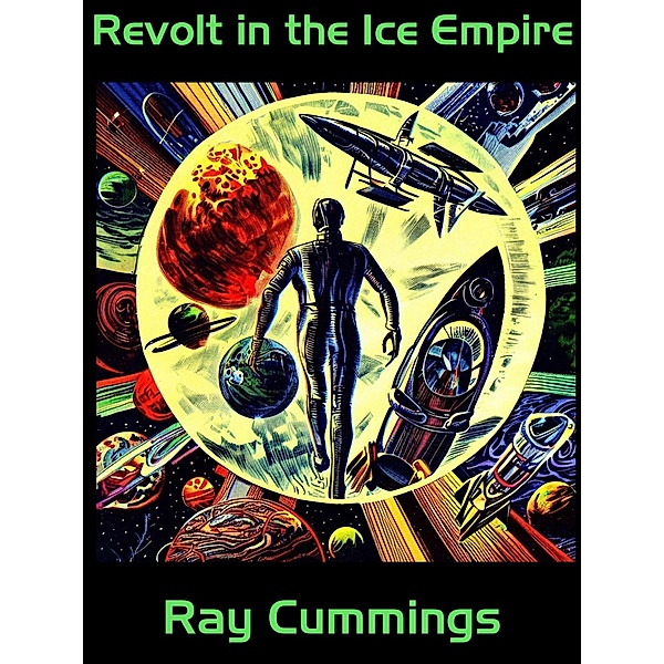 Revolt in the Ice Empire, Ray Cummings