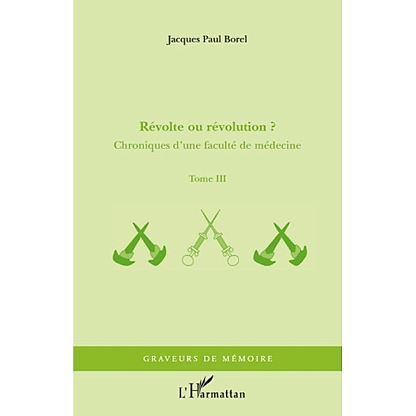 Revolte ou revolution ? - chroniques d'u / Harmattan, Jacques Paul Borel Jacques Paul Borel