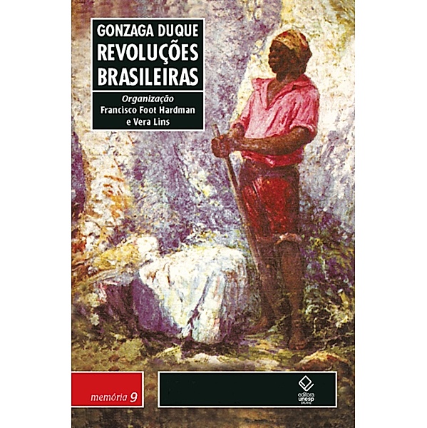 Revoluções brasileiras, Vera Lins, Francisco Foot Hardman, Gonzaga Duque