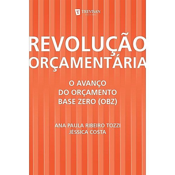 Revolução Orçamentária, Ana Paula Ribeiro Tozzi, Jéssica Costa