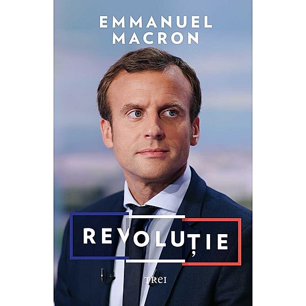 Revolu¿ie / În afara colec¿iilor, Emmanuel Macron