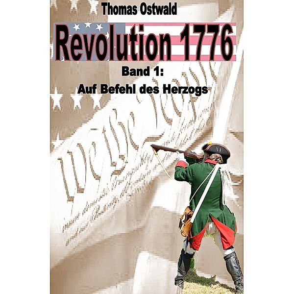 Revolution 1776 - Krieg in den Kolonien 1., Thomas Ostwald