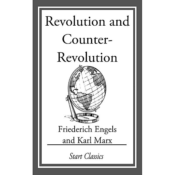 Revolution and Counter-Revolution, Friederich Engels