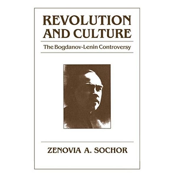 Revolution and Culture / Studies in Soviet History and Society, Zenovia A. Sochor