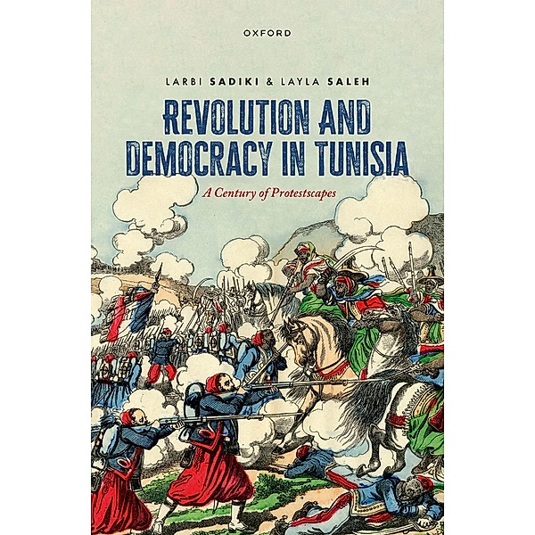 Revolution and Democracy in Tunisia, Larbi Sadiki, Layla Saleh