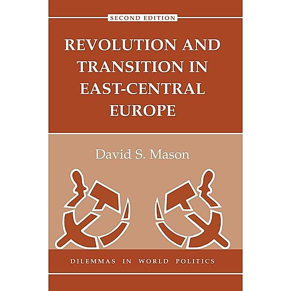 Revolution And Transition In East-central Europe, David Mason