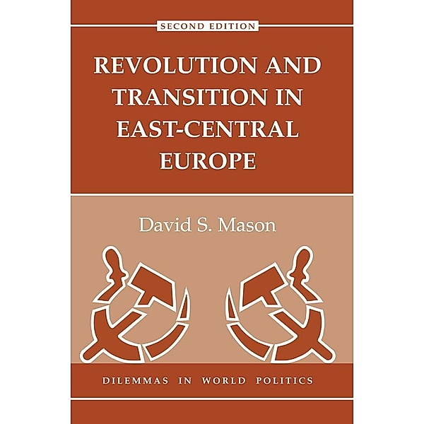 Revolution And Transition In East-central Europe, David Mason