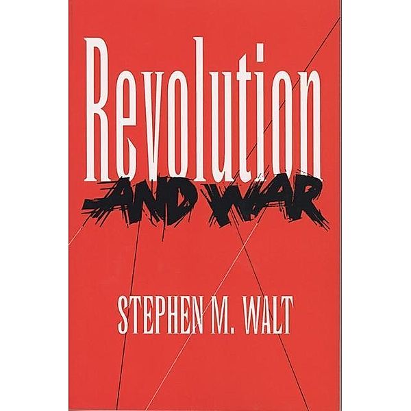 Revolution and War, Stephen M. Walt