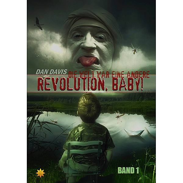 Revolution, Baby! - Band 1, Dan Davis
