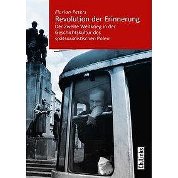 Revolution der Erinnerung, Florian Peters