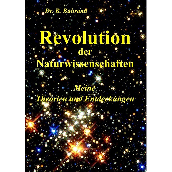 Revolution der Naturwissenschaften, Bahram Bahrami