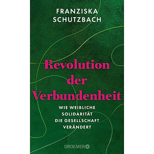 Revolution der Verbundenheit, Franziska Schutzbach