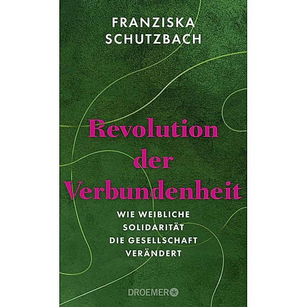 Revolution der Verbundenheit, Franziska Schutzbach