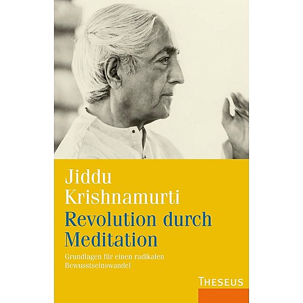 Revolution durch Meditation, Jiddu Krishnamurti