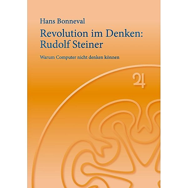 Revolution im Denken: Rudolf Steiner, Hans Bonneval