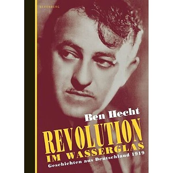 Revolution im Wasserglas, Ben Hecht