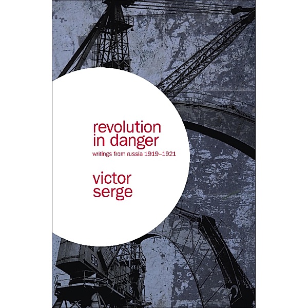 Revolution in Danger, Victor Serge