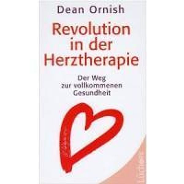 Revolution in der Herztherapie, Dean Ornish