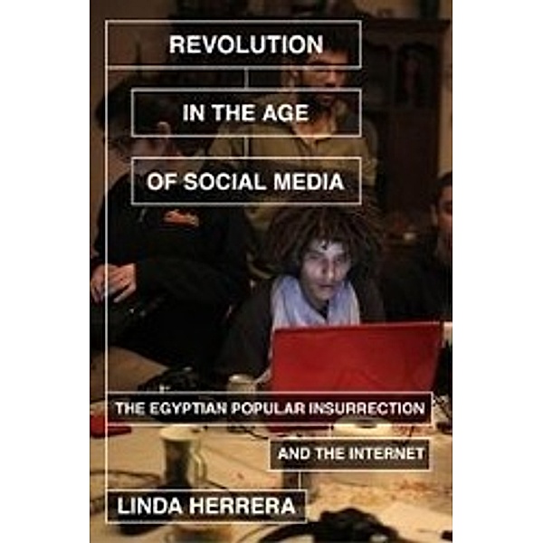 Revolution in the Age of Social Media, Linda Herrera