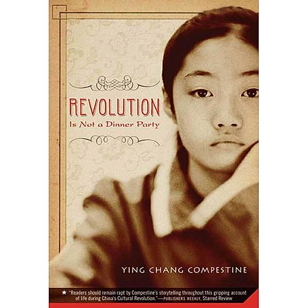 Revolution Is Not a Dinner Party, Ying Chang Compestine