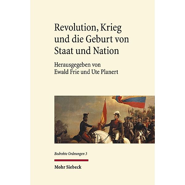 Revolution, Krieg und die Geburt von Staat und Nation